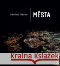 Města Michal Ajvaz 9788072274222
