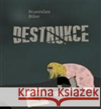 Destrukce Stanislav Biler 9788072278800 Druhé město