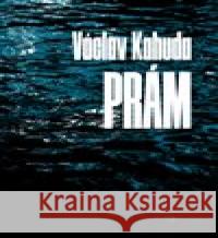 Prám Václav Kahuda 9788072278855 Druhé město