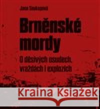Brněnské mordy Jana Soukupová 9788072279159 Druhé město