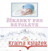 Říkanky pro batolata Magda Mašková 9788072295524 Petrklíč