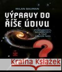 Výpravy do říše údivu Milan Bauman 9788072298549