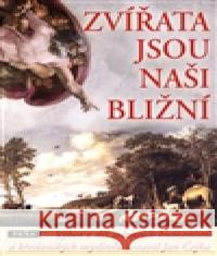 Zvířata jsou naši bližní Jan Čejka 9788072523177