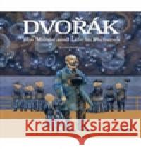 Dvořák - His Music and Life in Pictures Renáta Fučíková 9788072524273