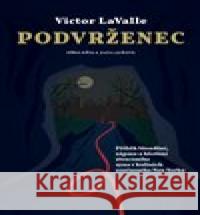 Podvrženec Victor LaValle 9788072527984