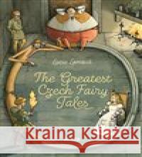 The Greatest Czech Fairy Tales Lucie Lomová 9788072528042