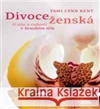 Divoce ženská Tami Lynn  Kent 9788072528738