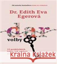 Dar volby Edith Eva  Egerová 9788072528851 Práh