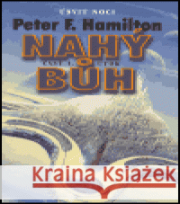 Nahý bůh 1. - útok Peter F. Hamilton 9788072546152