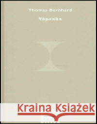 Vápenka Thomas Bernhard 9788072601493 Prostor