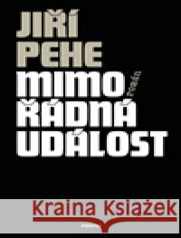 Mimořádná událost JiÅ™Ã­ Pehe 9788072602810 Prostor