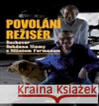 Povolání režisér Bohdan SlÃ¡ma 9788072602865