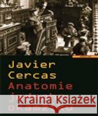 Anatomie jednoho okamžiku Javier Cercas 9788072604005