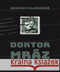 Doktor Mráz Denisa Fulmeková 9788072604548 Prostor