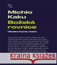 Božská rovnice Michio Kaku 9788072605156