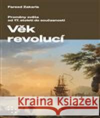 Věk revolucí Fareed Zakaria 9788072606177