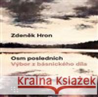 Osm posledních Zdeněk Hron 9788072606214 Prostor