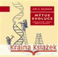 Mýtus evoluce JiÅ™Ã­ A. Mejsnar 9788072629732 GalÃ©n