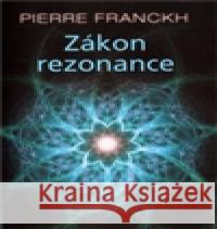 Zákon rezonance Pierre Franckh 9788072636211