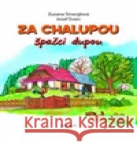 Za chalupou špačci dupou Josef Švarc 9788072675241