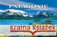 Patagonie a Ohňová země Ralf Gantzhorn 9788072675296 Junior