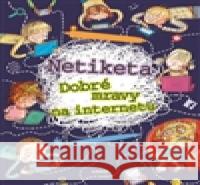 Netiketa - Dobré mravy na internetu Artur Nowicki 9788072675579