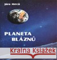 Planeta bláznů Jára Meců 9788072682836