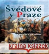 Švédové v Praze Josef Svátek 9788072684700 Akcent