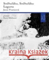 Sněhuláku, sněhuláku / Laguna Janet Frameová 9788072720415 Dauphin