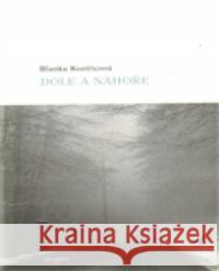 Dole a nahoře Blanka Kostřicová 9788072721931