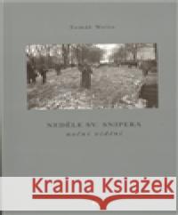 Neděle sv.Snipera Tomáš Weiss 9788072722037