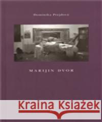 Marijin dvor Dominika Prejdová 9788072722099