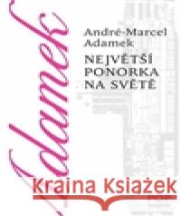 Největší ponorka na světě André-Marcel Adamek 9788072724116 Dauphin