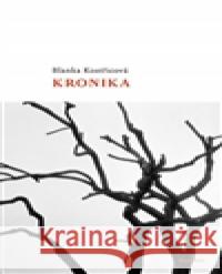 Kronika Blanka KostÅ™icovÃ¡ 9788072724260 Dauphin