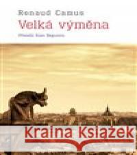 Velká výměna Renaud Camus 9788072726813