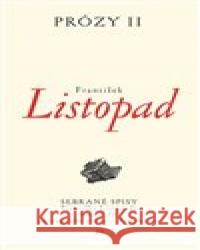 Prózy II František Listopad 9788072729272