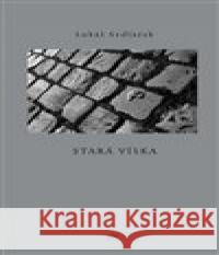 Stará Víska Lukáš Sedláček 9788072729913