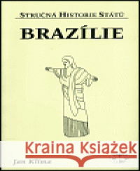 Brazílie - stručná historie států Jan Klíma 9788072771769