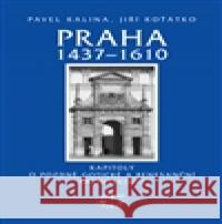 Praha 1437–1610 Pavel Kalina 9788072774807 Libri