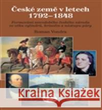 České země v letech 1792–1848 Roman Vondra 9788072775033 Libri