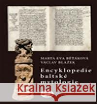 Encyklopedie baltské mytologie VÃ¡clav BlaÅ¾ek 9788072775057