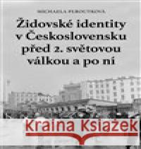 Židovské identity v Československu před 2. světovou válkou a po ní Michaela Peroutková 9788072775521 Libri