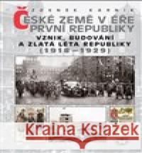 České země v éře první republiky (1918-1929) Zdeněk Kárník 9788072775637 Libri