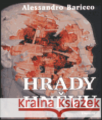 Hrady hněvu Alessandro Baricco 9788072811243 Eminent