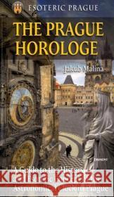 The Prague Horologe Jakub Malina 9788072812042