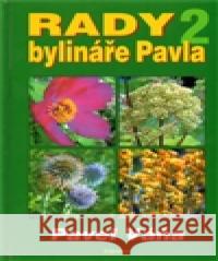 Rady bylináře Pavla 2. Pavel Váňa 9788072812059 Eminent