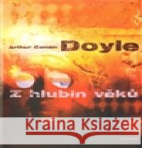 Z hlubin věků Arthur Conan Doyle 9788072813391
