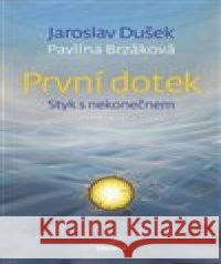 První dotek Jaroslav Dušek 9788072815487