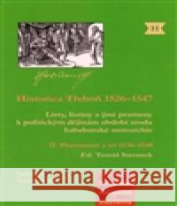 Historica Třeboň 1526–1547 Tomáš Sterneck 9788072862399 Historický ústav AV ČR, v.v.i.
