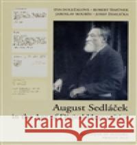 August Sedláček in the Age of Digital Humanities Josef Žemlička 9788072862672 Historický ústav AV ČR, v.v.i.